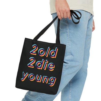 "2old2dieyoung" Shoppingbeutel
