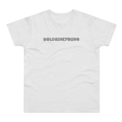"2old2dieyoung" Unisex Shirt